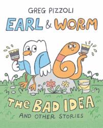 Earl & Worm #1: The Bad Idea and Other Stories - PIZZOLI GREG (ISBN: 9780593649657)