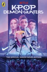 KPop Demon Hunters: The Official Junior Novelization (ISBN: 9780241835456)