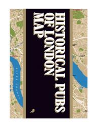 Historical Pubs of London Map (ISBN: 9781912018161)