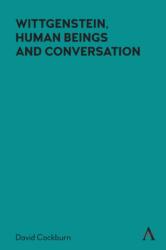 Wittgenstein, Human Beings and Conversation (ISBN: 9781839999451)