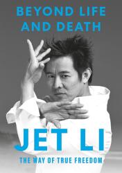 Beyond Life and Death - Jet Li (ISBN: 9781837826735)