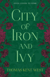 City of Iron and Ivy - KENT WEST THOMAS (ISBN: 9781538776162)