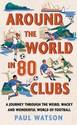 Around the World in 80 Clubs (ISBN: 9781399637886)
