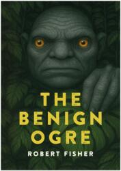 The Benign Ogre (ISBN: 9781918428070)