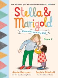 Stella & Marigold: Mermaids and Mix-Ups - Sophie Blackall (ISBN: 9781797239217)