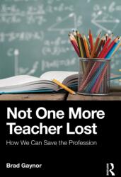 Not One More Teacher Lost (ISBN: 9781041264583)