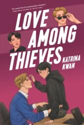 Love Among Thieves - Katrina Kwan (ISBN: 9781039014107)