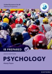 Oxford Resources for IB Diploma Programme: IB Prepared Psychology 2025 Edition (ISBN: 9781382071789)