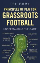 Principles of Play for Grassroots Football (ISBN: 9781806340101)