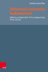 Reformed Covenantal Eudaimonism (ISBN: 9783525502587)
