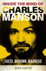 Inside the Mind of Charles Manson (ISBN: 9781802473780)
