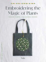 Embroidering the Magic of Plants (ISBN: 9781645474401)