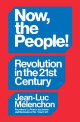 Now, the People! Revolution in the Twenty-First Century (ISBN: 9781804297957)