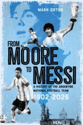From Moore to Messi (ISBN: 9781836802785)