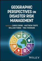 Geographic Perspectives on Disaster Risk Management (ISBN: 9781119751441)