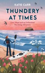 Thundery at Times - Katie Carr (ISBN: 9781837998388)