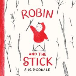 Robin and the Stick (ISBN: 9781419780837)