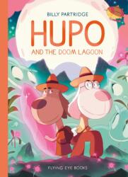 Hupo and the Doom Lagoon (ISBN: 9781838742706)