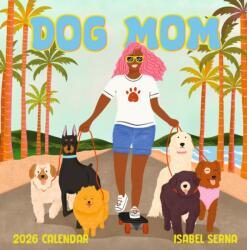 Dog Mom Wall Calendar 2026 (ISBN: 9781523529483)