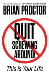 Quit Screwing Around (ISBN: 9781722507398)