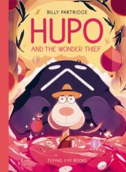Hupo and the Wonder Thief (ISBN: 9781838744106)