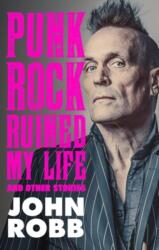 Punk rock ruined my life (ISBN: 9781526191786)