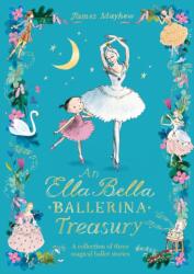 The Ella Bella Ballerina Treasury (ISBN: 9781408363430)