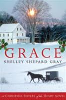 Grace: A Christmas Sisters of the Heart Novel (ISBN: 9780061990960)