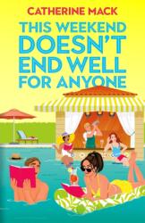This Weekend Doesn't End Well for Anyone (ISBN: 9781035032167)