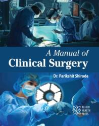 A Manual of Clinical Surgery (ISBN: 9781779568465)