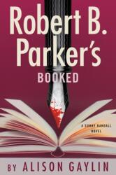 Robert B. Parker's Booked (ISBN: 9780593854402)
