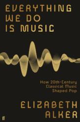 Everything We Do is Music (ISBN: 9780571370177)