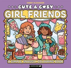 Cute & Cosy: Girl Friends (ISBN: 9781837251223)