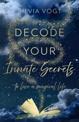 Decode Your Innate Secrets (ISBN: 9781806340125)