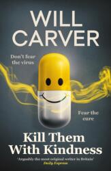 Kill Them with Kindness (ISBN: 9781916788381)