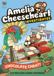 Amelia Cheeseheart Investigates: Chocolate Cheat (ISBN: 9781916558564)