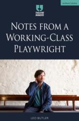 Notes from a Working-Class Playwright (ISBN: 9781350429468)