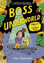 Boss of the Underworld: Shirley vs the Huge Beast (ISBN: 9781444976410)