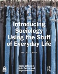 Introducing Sociology Using the Stuff of Everyday Life (ISBN: 9781032479644)