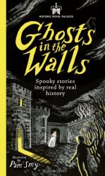 Historic Royal Palaces: Ghosts in the Walls (ISBN: 9781526671196)