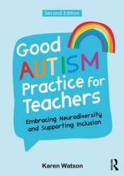 Good Autism Practice for Teachers (ISBN: 9781041204244)