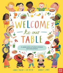 Welcome to Our Table: A Celebration of What Children Eat Everywhere (ISBN: 9781805134152)