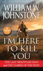 I'm Here to Kill You (ISBN: 9780786051083)