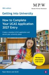 Getting into University: How to Complete your UCAS Application 2027 Entry (ISBN: 9781911724995)