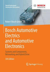Bosch Automotive Electrics and Automotive Electronics: Systems and Components Networking and Hybrid Drive (2013)