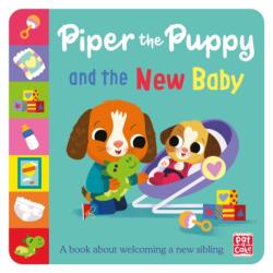 First Experiences: Piper the Puppy and the New Baby (ISBN: 9781526384331)
