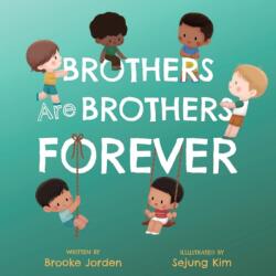 Brothers Are Brothers Forever (ISBN: 9781641708661)