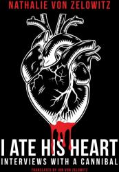 I Ate His Heart (ISBN: 9781627311793)