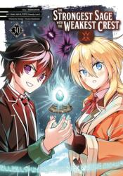 The Strongest Sage with the Weakest Crest 30 - Liver Jam & Popo (ISBN: 9781646094936)