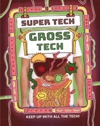 Super Tech: Gross Tech (ISBN: 9781526325785)